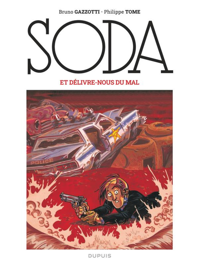 SODA 2023 - T09 - SODA (EDITION 2023) - ET DELIVRE-NOUS DU MAL / NOUVELLE EDITION (GRAND FORMAT) - TOME/GAZZOTTI - DUPUIS