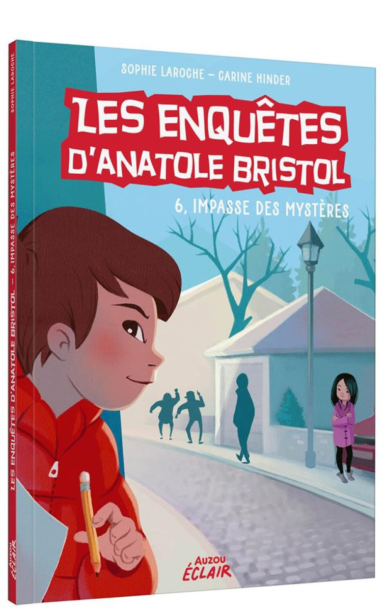 LES ENQUETES D'ANATOLE BRISTOL T06 6, IMPASSE DES MYSTERES - LAROCHE SOPHIE - PHILIPPE AUZOU