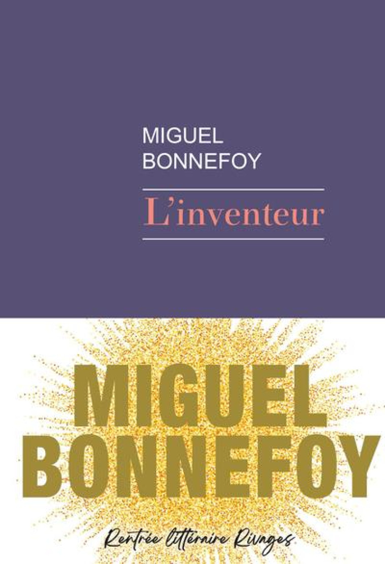 L'INVENTEUR - BONNEFOY MIGUEL - Rivages