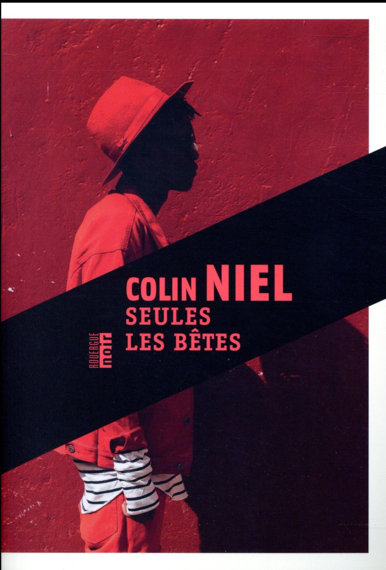 SEULES LES BETES - NIEL COLIN - Rouergue