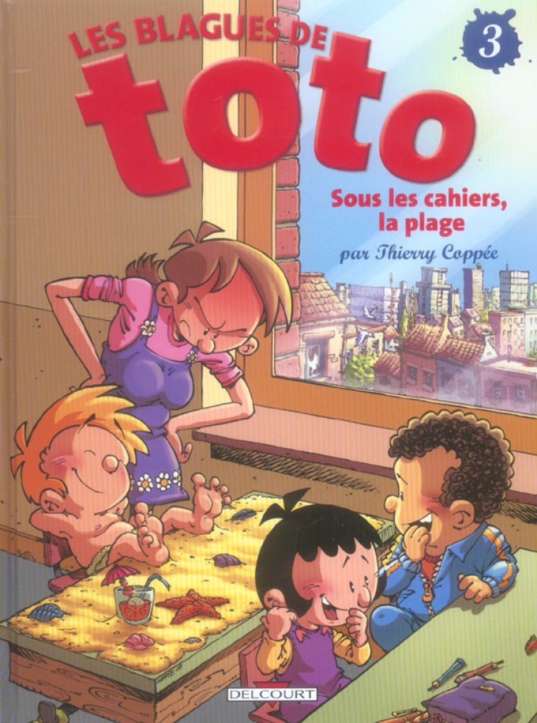 BLAGUES DE TOTO T03 SOUS LES CAHIERS LA - COPPEE-T - DELCOURT