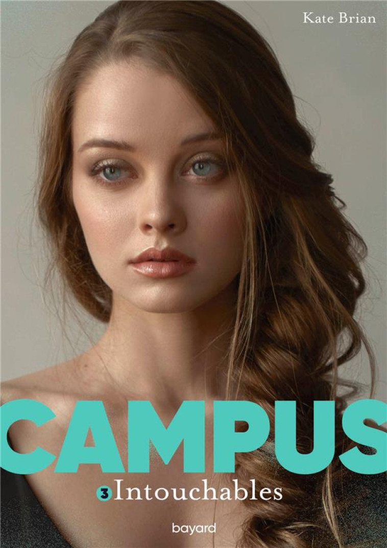 CAMPUS T03 INTOUCHABLES - BRIAN KATE - BAYARD JEUNESSE