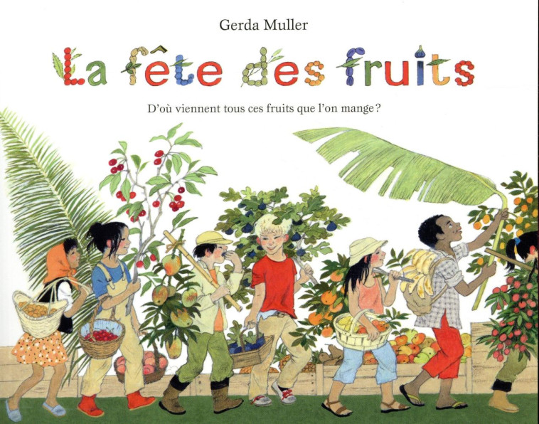 LA FETE DES FRUITS - MULLER GERDA - EDL