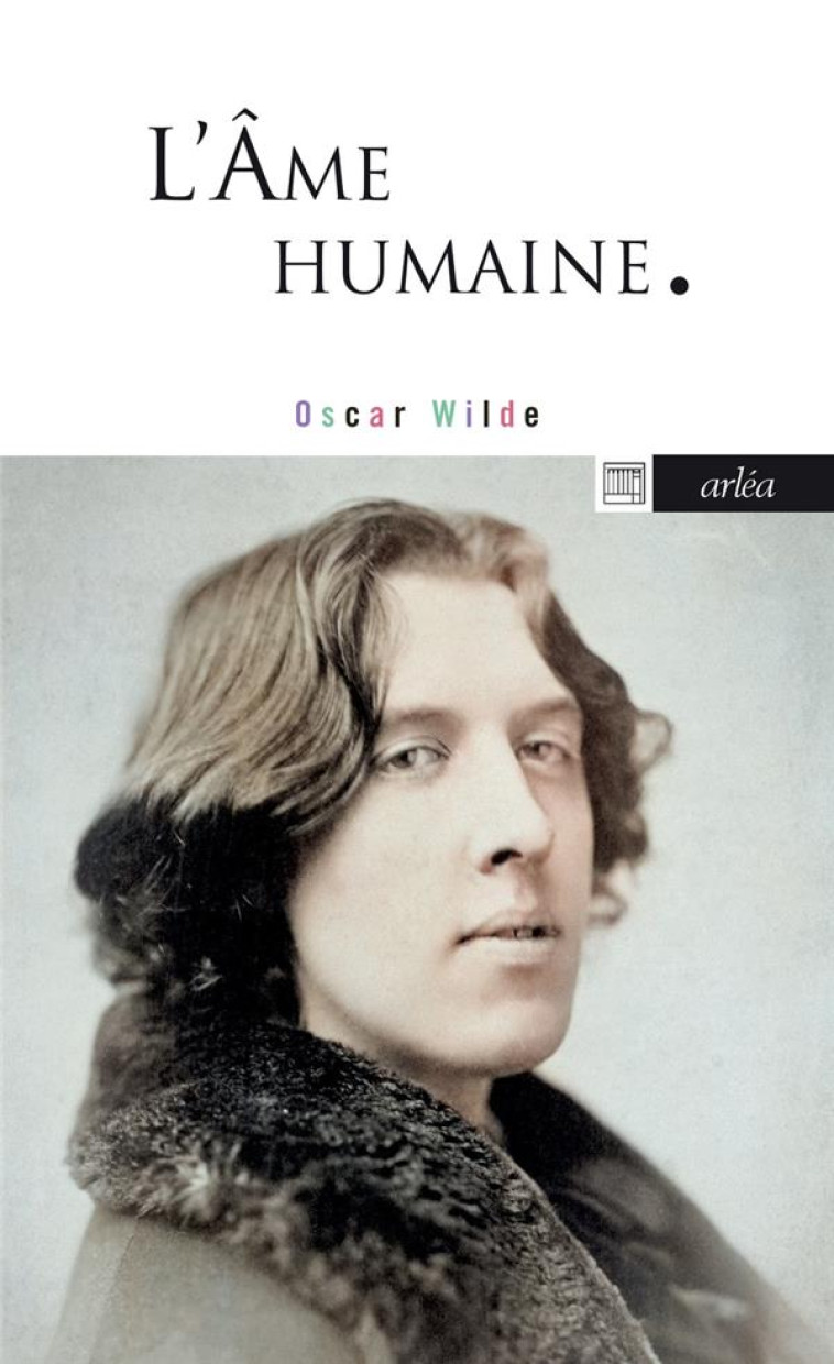 L'AME HUMAINE - WILDE OSCAR - ARLEA