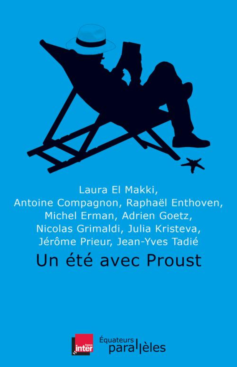 UN ETE AVEC PROUST - EL MAKKI/ LAURA / CO - Ed. des Equateurs