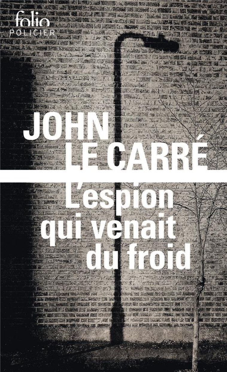 L'ESPION QUI VENAIT DU FROID - LE CARRE JOHN - Gallimard