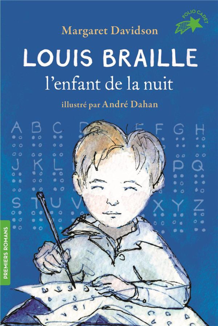 LOUIS BRAILLE, L'ENFANT DE LA NUIT - DAVIDSON/DAHAN - GALLIMARD