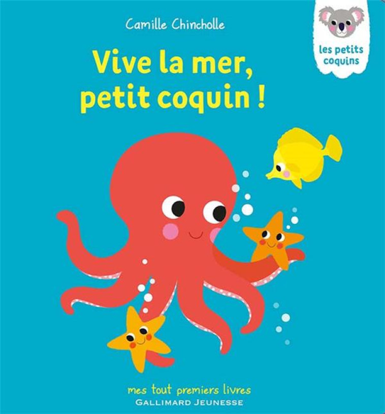 VIVE LA MER,  PETIT COQUIN ! - CHINCHOLLE CAMILLE - GALLIMARD