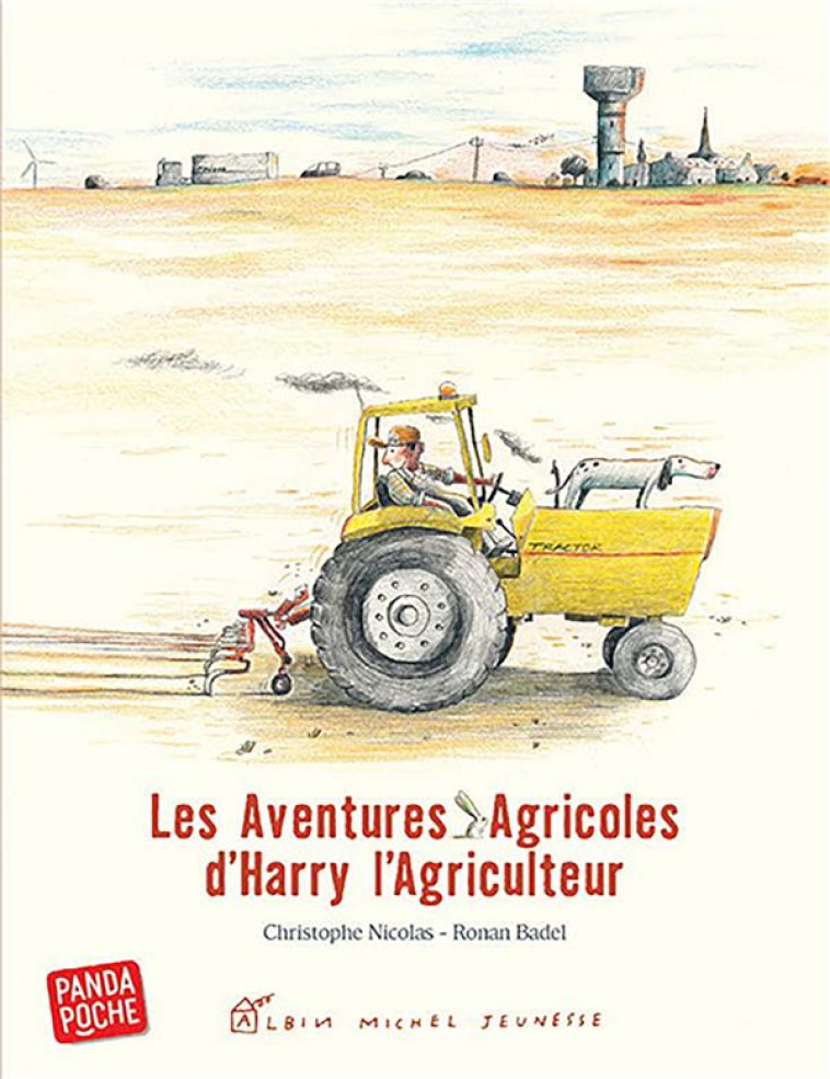 LES AVENTURES AGRICOLES D'HARRY L'AGRICULTEUR - NICOLAS/BADEL - ALBIN MICHEL