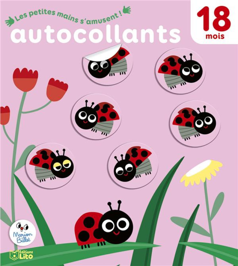 ANIMAUX DU JARDIN AUTOCOLLANTS 18 MOIS - BILLET - LITO