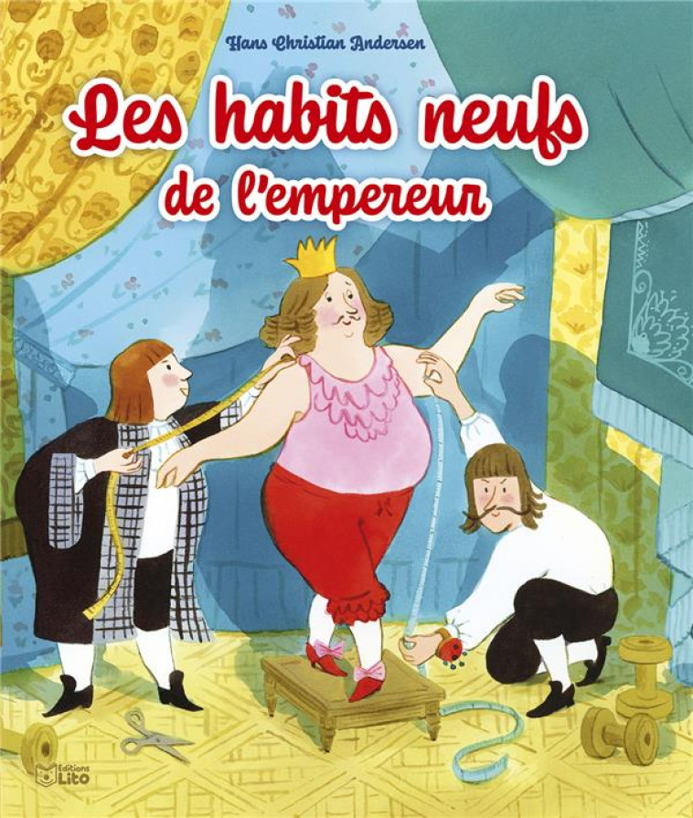 LES HABITS NEUFS DE L'EMPEREUR - ANDERSEN - LITO