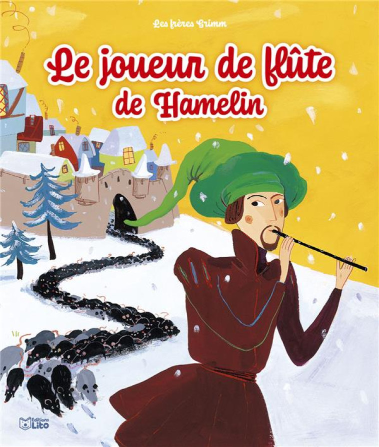 LE JOUEUR DE FLUTE DE HAMELIN - GRIMM - LITO