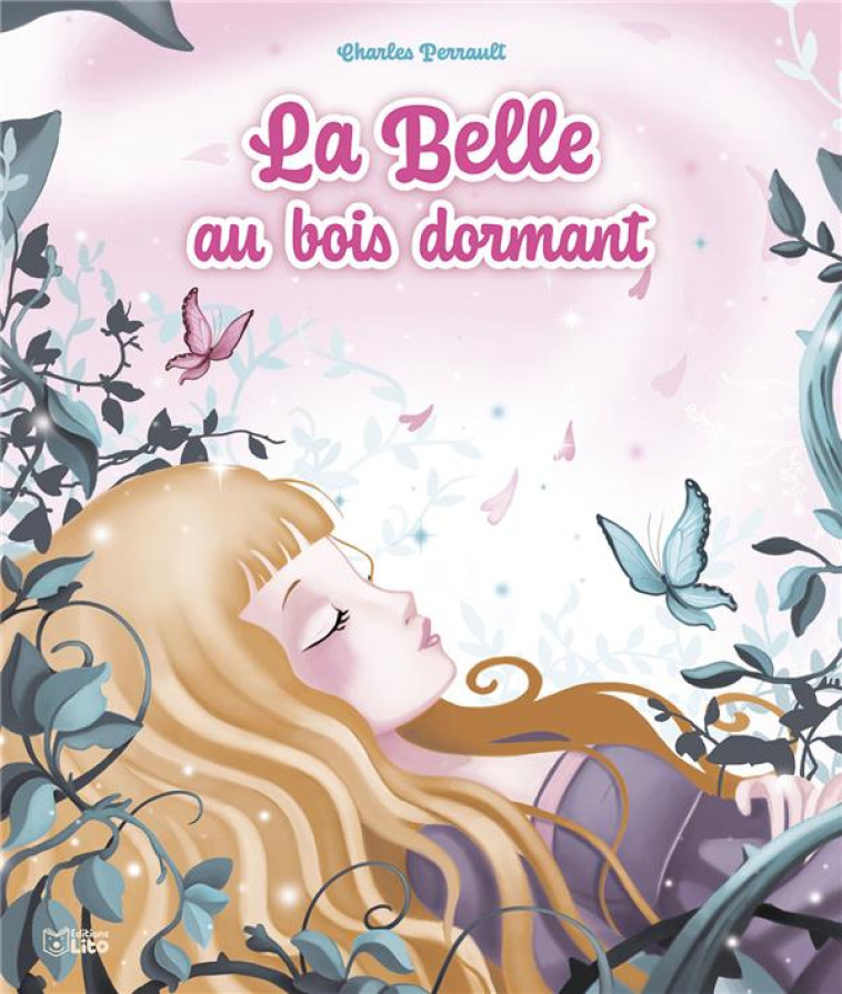 LA BELLE AU BOIS DORMANT - PERRAULT - LITO