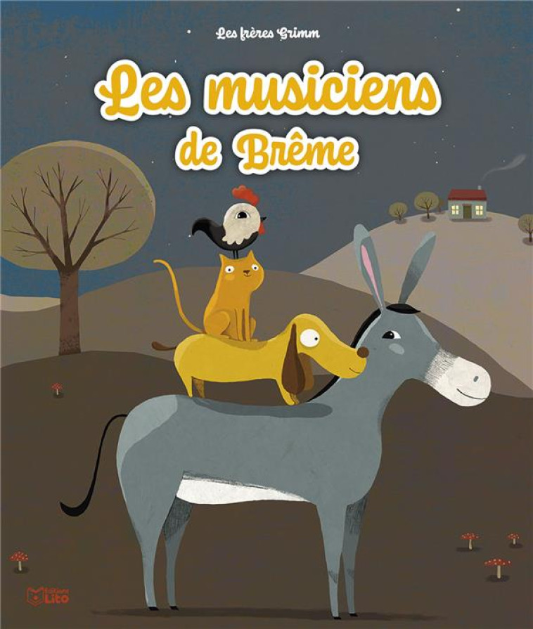 LES MUSICIENS DE BREME - GRIMM - LITO