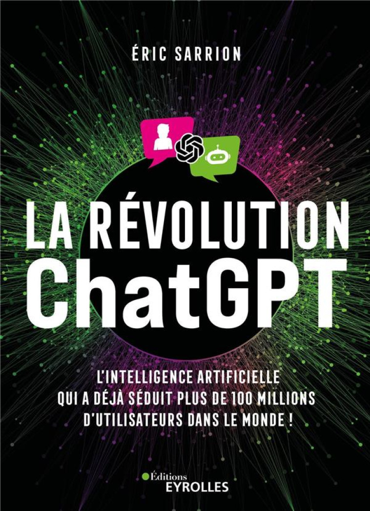 LA REVOLUTION CHATGPT - SARRION ERIC - EYROLLES