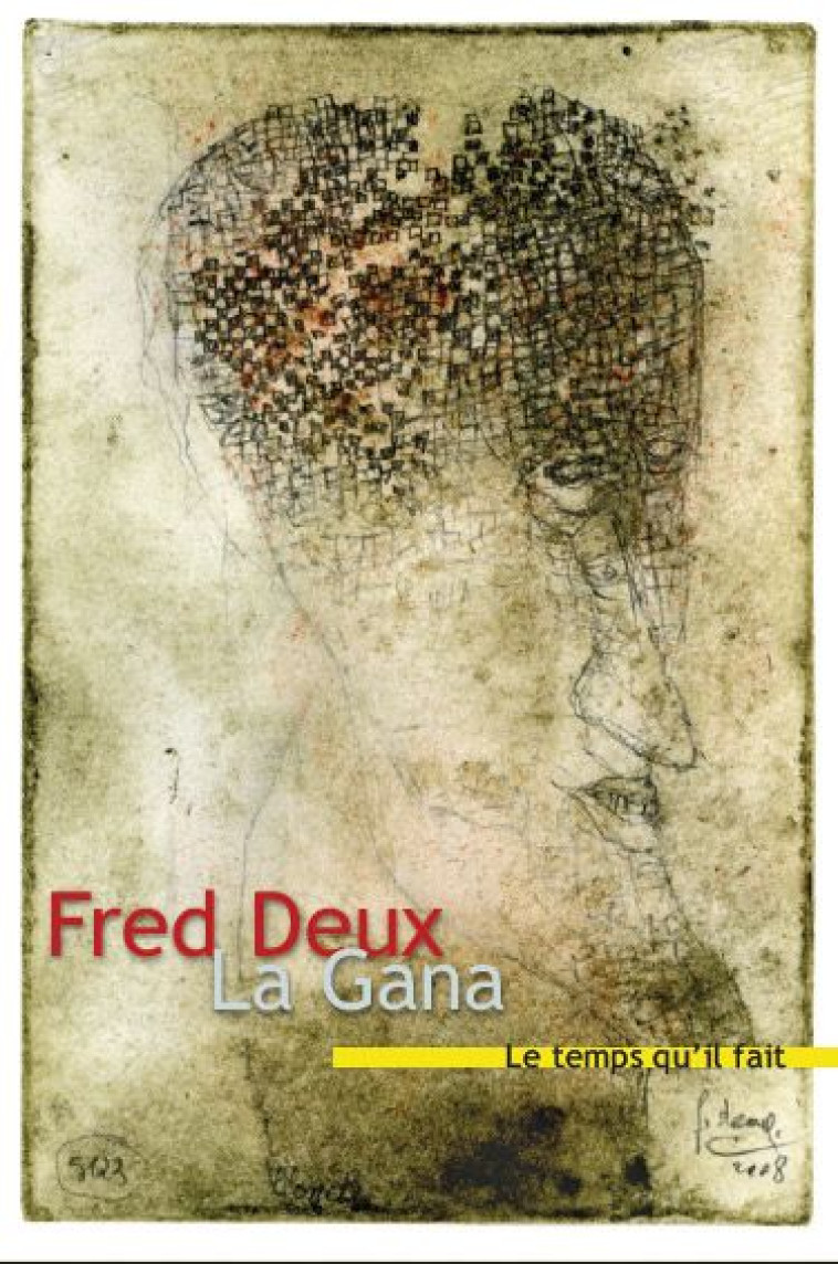 LA GANA - DEUX/NADEAU - TEMPS IL FAIT