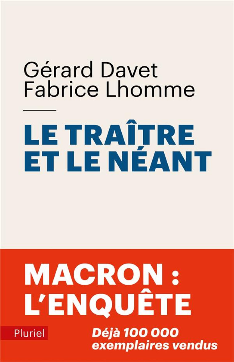 LE TRAITRE ET LE NEANT - MACRON : L'ENQUETE - DAVET/LHOMME - PLURIEL