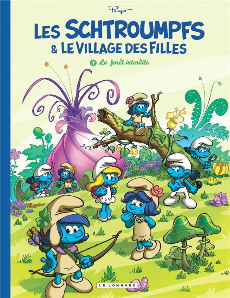 LES SCHTROUMPFS ET LE VILLAGE DES FILLES 1 LA FORET INTERDITE - CULLIFORD THIERRY - Le Lombard