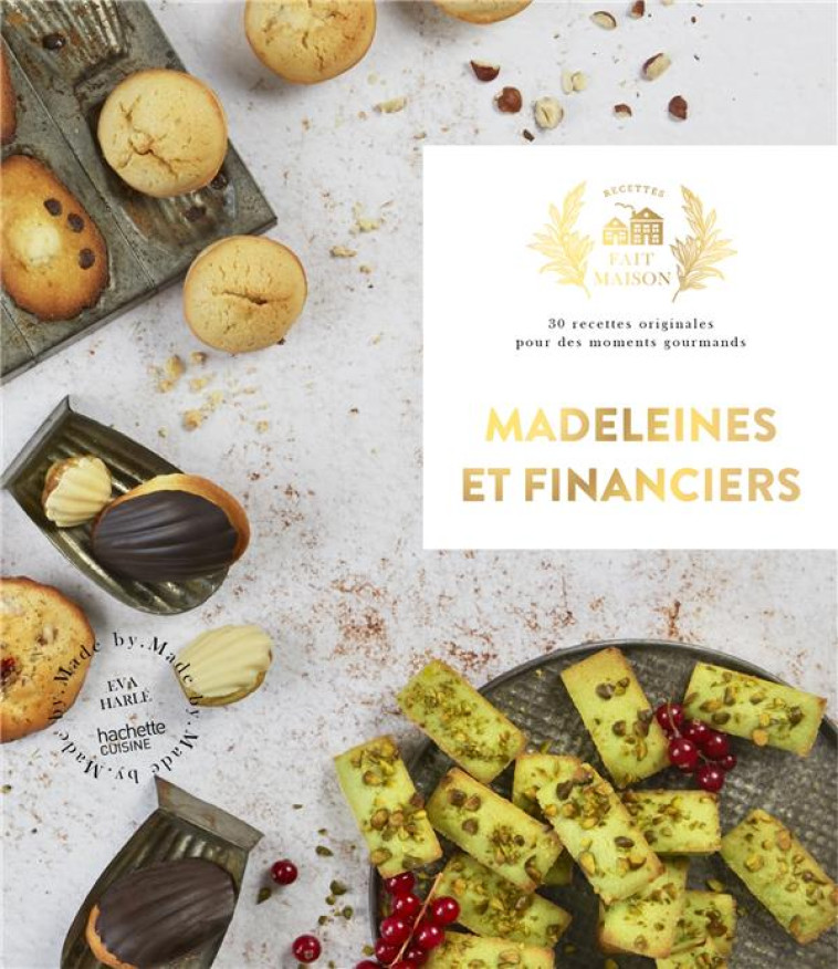 MADELEINES ET FINANCIERS - HARLE EVA - HACHETTE