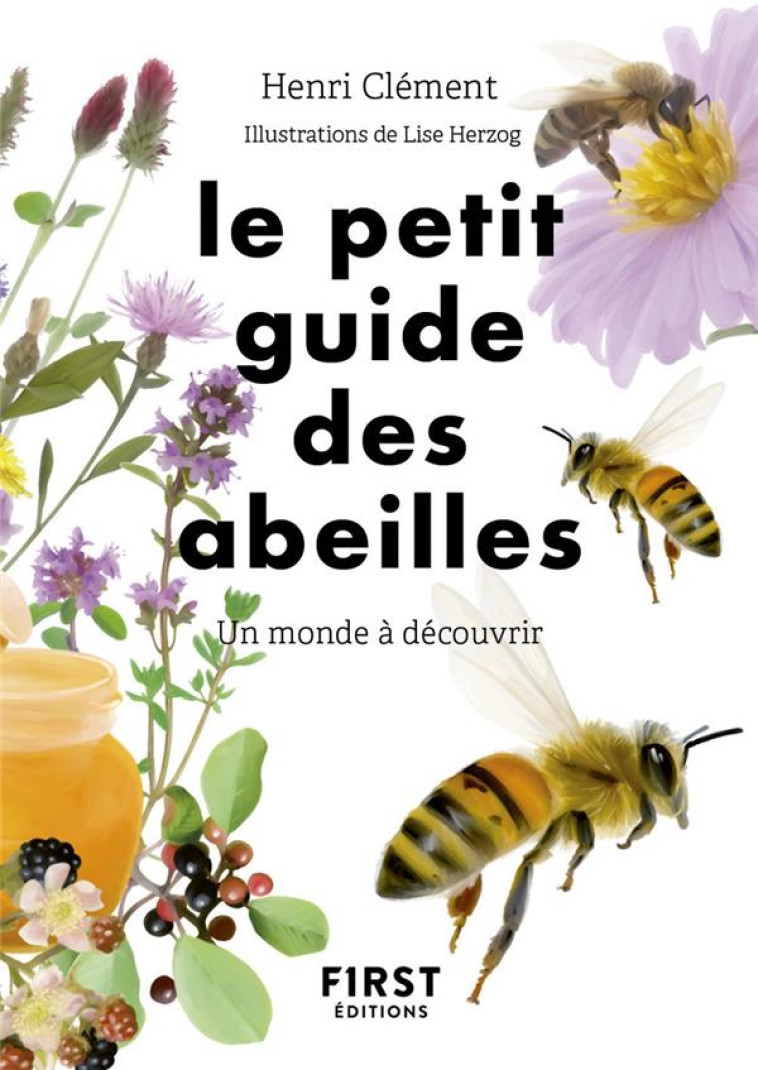 LE PETIT GUIDE DES ABEILLES - COLLECTIF - FIRST