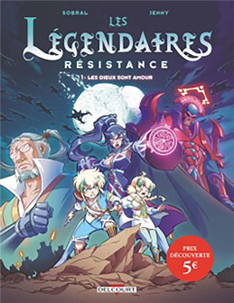 LES LEGENDAIRES RESISTANCE T01 LES DIEUX SONT AMOUR PRIX SPECIAL 5 EUROS - SOBRAL/JENNY - DELCOURT