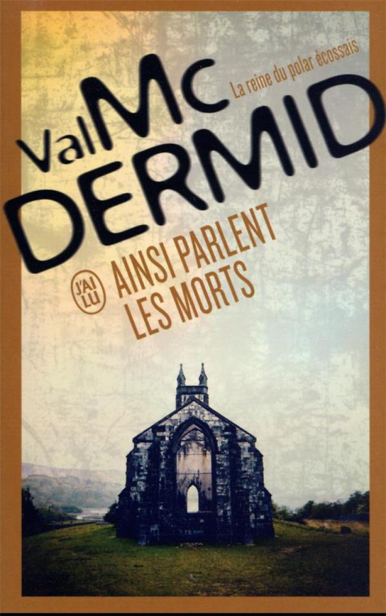 AINSI PARLENT LES MORTS - VAL MCDERMID - J'AI LU