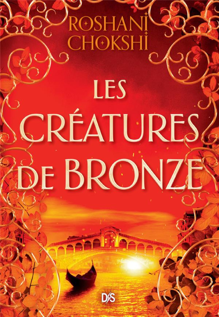 LES CREATURES DE BRONZE T03 (BROCHE) - CHOKSHI ROSHANI - DE SAXUS