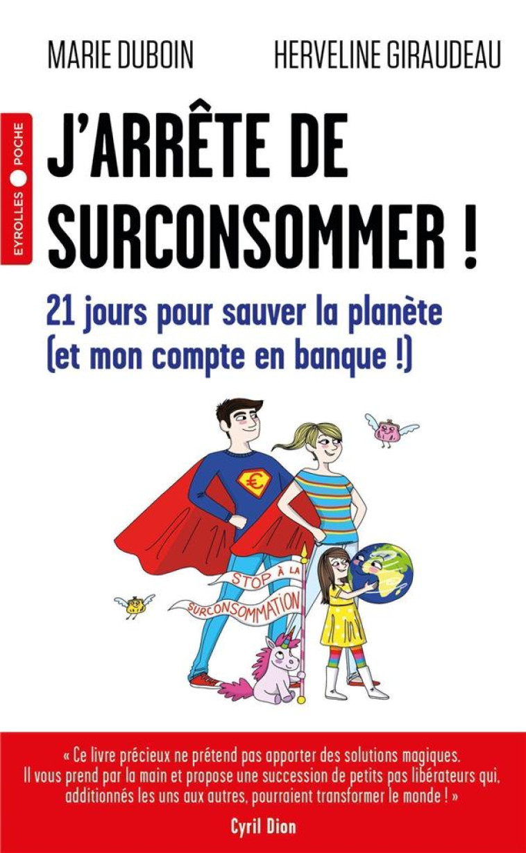 J'ARRETE DE SURCONSOMMER ! - 21 JOURS POUR SAUVER LA PLANETE (ET MON COMPTE EN BANQUE !) - DUBOIN/GIRAUDEAU - EYROLLES