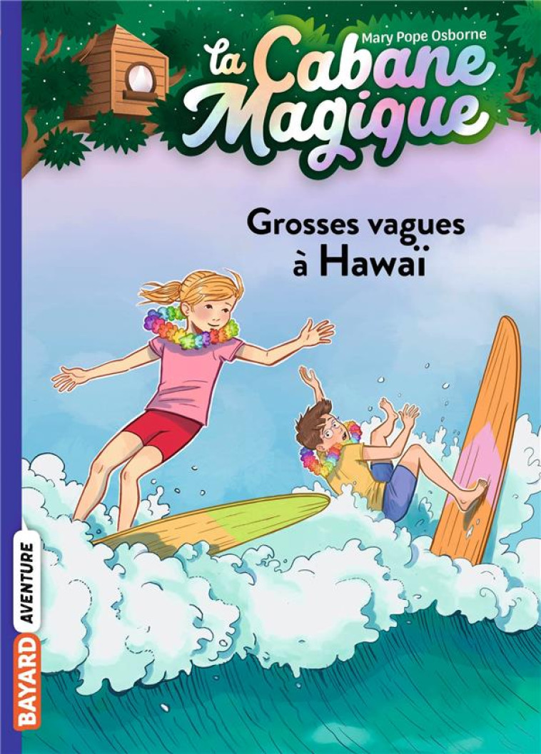 LA CABANE MAGIQUE T23 GROSSES VAGUES A HAWAI - POPE OSBORNE/MASSON - BAYARD JEUNESSE