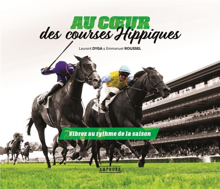 AU COEUR DES COURSES HIPPIQUES - DYGA LAURENT - AMPHORA