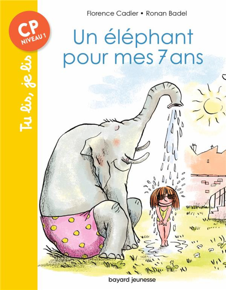 UN ELEPHANT POUR MES 7 ANS (CP - NIVEAU1) - BADEL/CADIER - BAYARD JEUNESSE