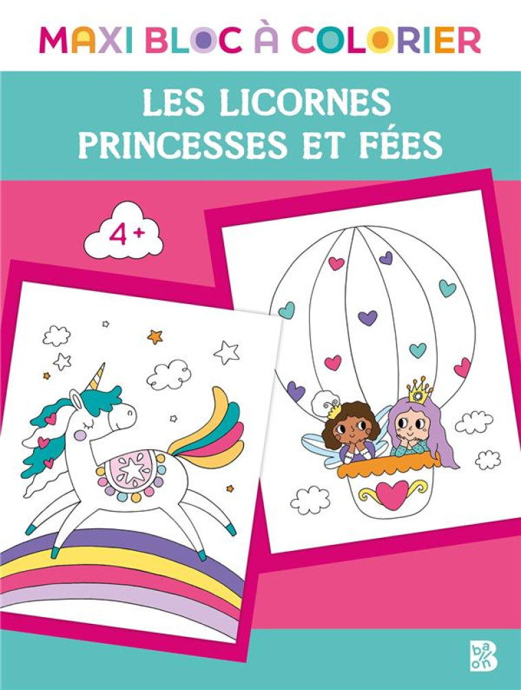 MAXI BLOC A COLORIER - LES LICORNES PRINCESSES ET FEES - XXX - NC