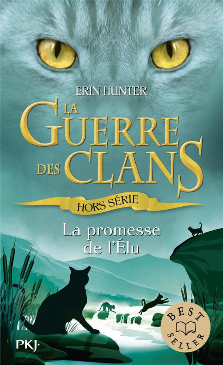 GUERRE DES CLANS HORS-SERIE  LA PROMESSE DE L'ELU - HUNTER ERIN - POCKET