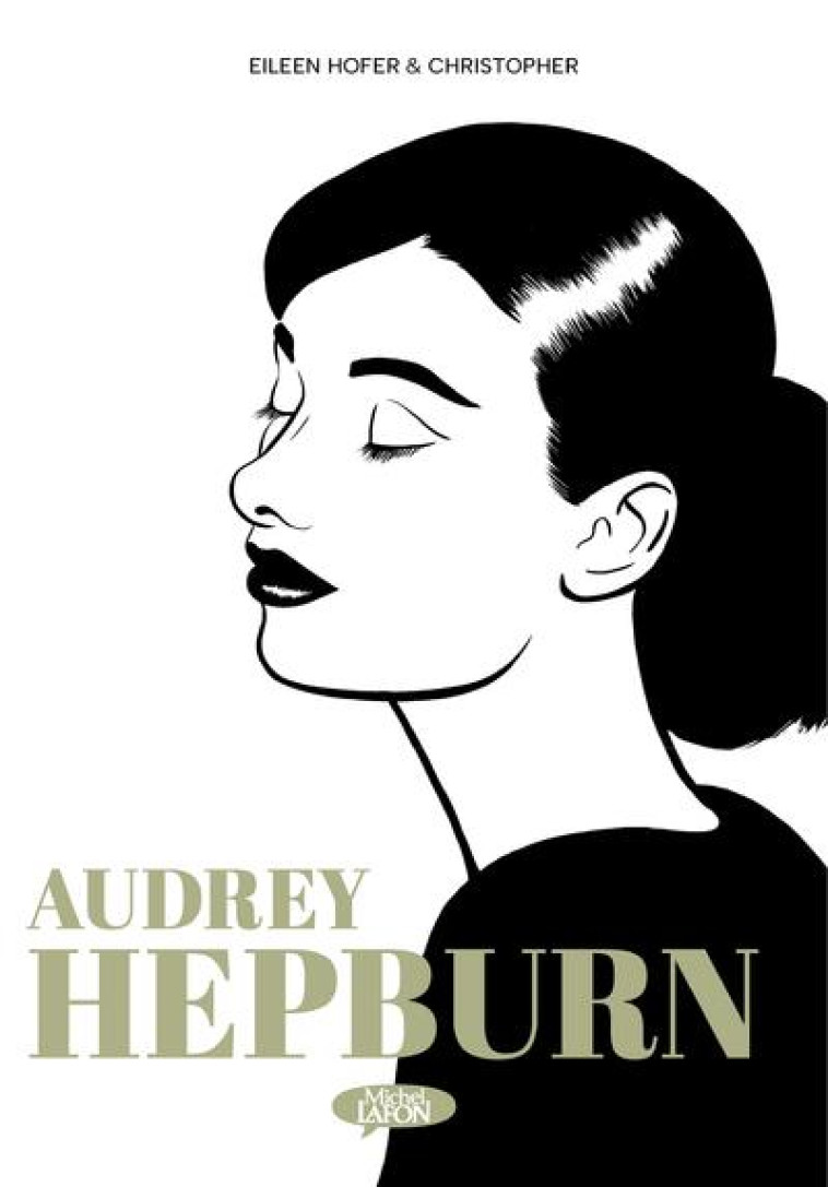 AUDREY HEPBURN - HOFER EILEEN - MICHEL LAFON