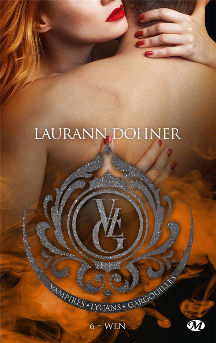 VAMPIRES, LYCANS, GARGOUILLES, T6 : WEN - DOHNER LAURANN - MILADY