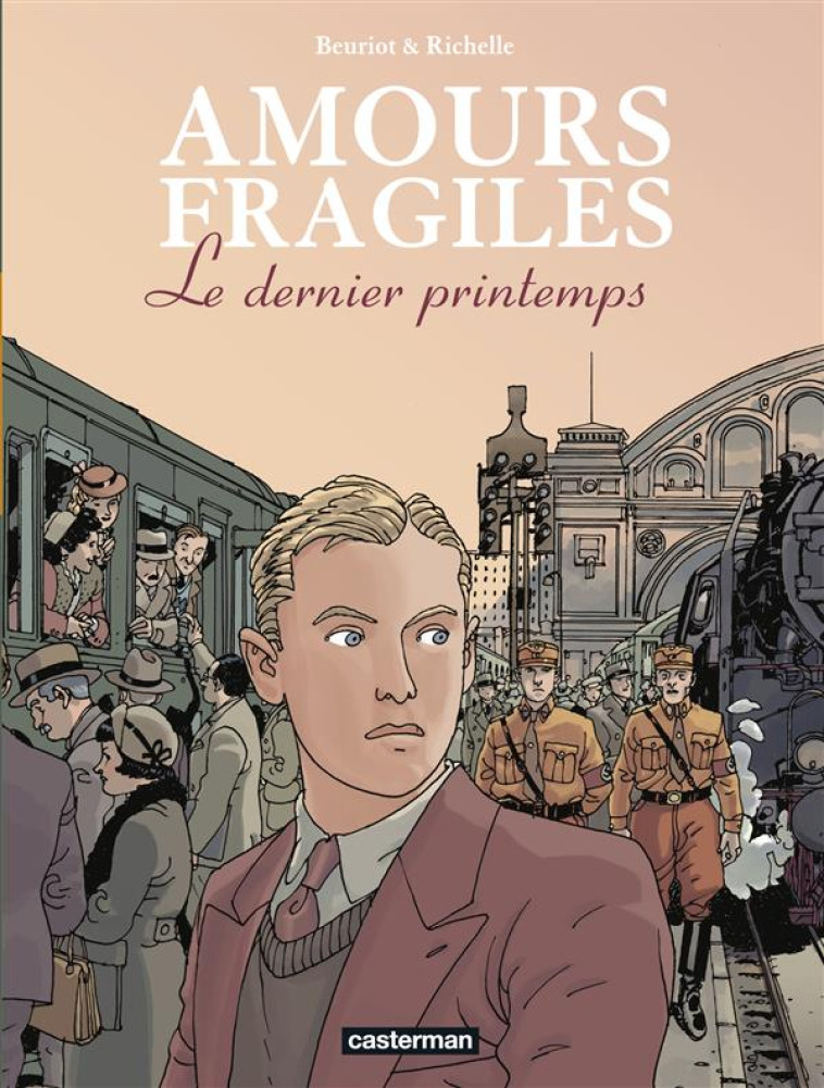 AMOURS FRAGILES T1 LE DERNIER PRINTEMPS (NE 11) - RICHELLE/BEURIOT - CASTERMAN