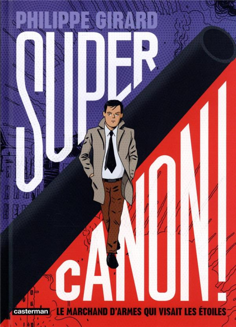 SUPERCANON - GIRARD PHILIPPE - CASTERMAN