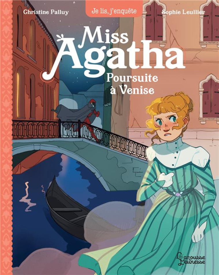 MISS AGATHA T05 POURSUITE A VENISE - PALLUY/LEULLIER - LAROUSSE