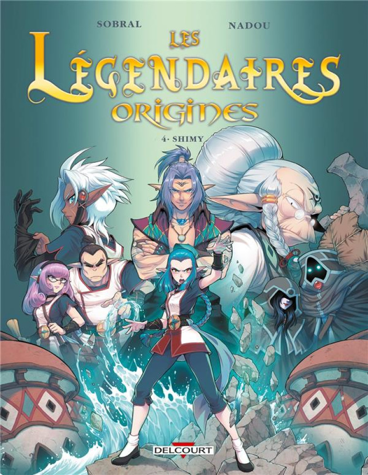 LES LEGENDAIRES ORIGINES T4 SHIMY - SOBRAL/NADOU - Delcourt