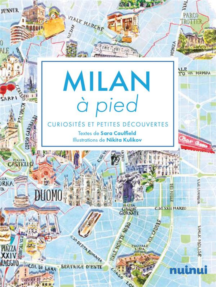 MILAN A PIED - CURIOSITES ET PETITES DECOUVERTES - CAULFIELD/KULILKOV - NUINUI