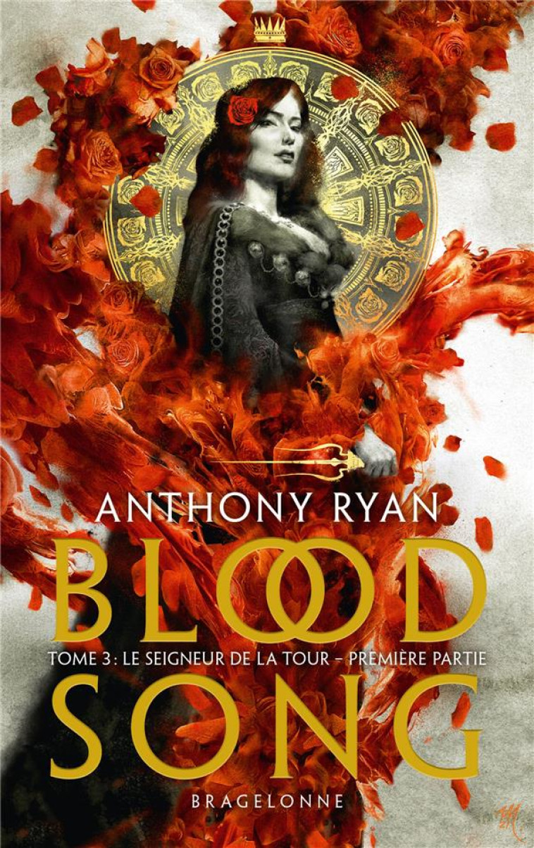 BLOOD SONG T03 LE SEIGNEUR DE LA TOUR - PREMIERE PARTIE - RYAN ANTHONY - BRAGELONNE