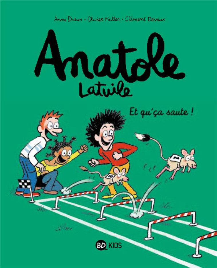 ANATOLE LATUILE T13 ET QU'CA SAUTE ! - MULLER/DIDIER/DEVAUX - BAYARD JEUNESSE