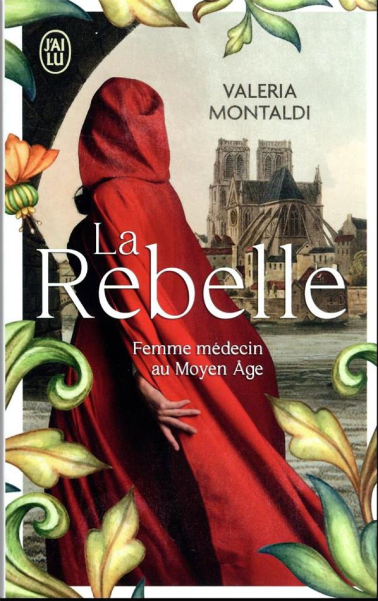 LA REBELLE - FEMME MEDECIN AU MOYEN-AGE - VALERIA MONTALDI - J'AI LU