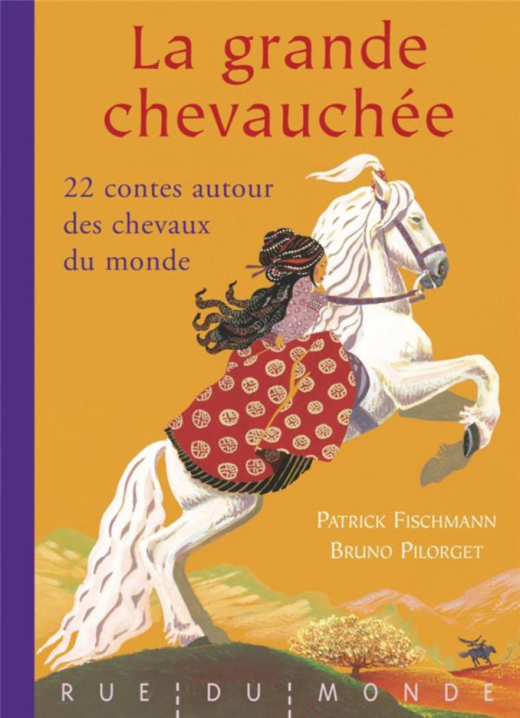 LA GRANDE CHEVAUCHEE - FISCHMANN PATRICK - RUE DU MONDE