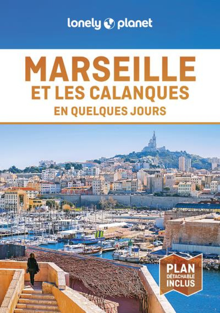 MARSEILLE ET LES CALANQUES EN QUELQUES JOURS 8 - LONELY PLANET FR - LONELY PLANET