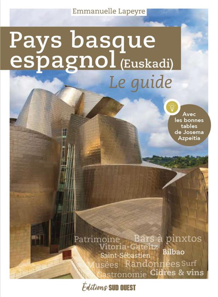 LE GUIDE PAYS BASQUE ESPAGNOL - AZPEITIA/LAPEYRE - SUD OUEST