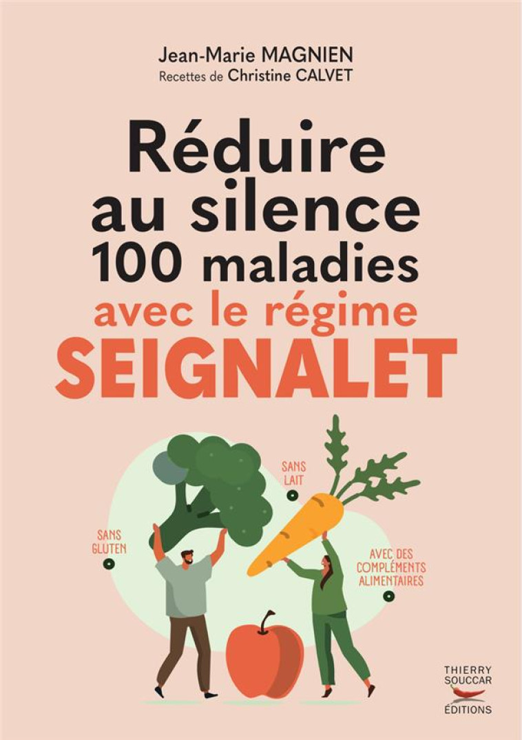 REDUIRE AU SILENCE 100 MALADIES AVEC LE REGIME SEIGNALET - MAGNIEN/CALVET - THIERRY SOUCCAR