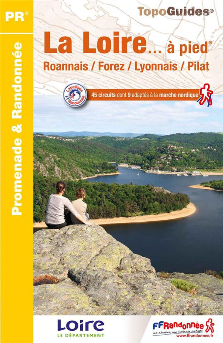 LA LOIRE A PIED - ROANNAIS / FOREZ / LYONNAIS / PILAT - COLLECTIF - FFRP