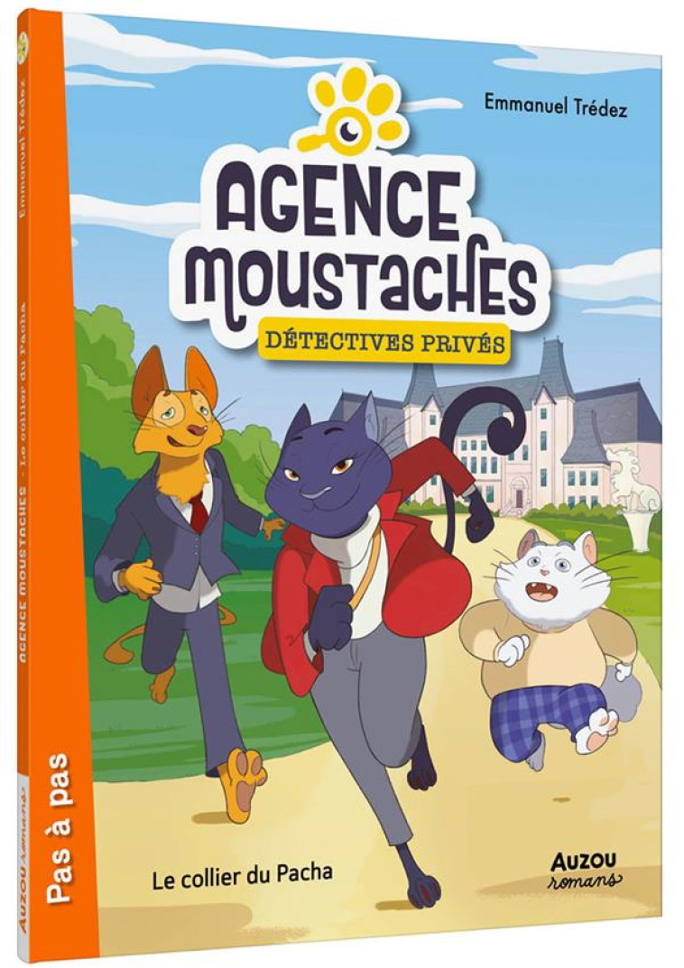 AGENCE MOUSTACHES, DETECTIVES PRIVES T01 LE COLLIER DU PACHA - TREDEZ EMMANUEL - PHILIPPE AUZOU