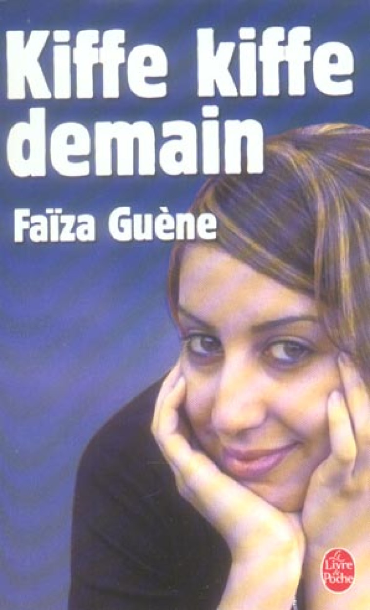 KIFFE KIFFE DEMAIN - GUENE FAIZA - LGF/Livre de Poche